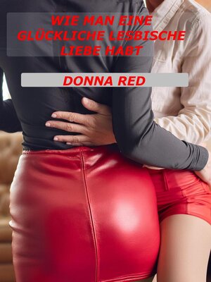 cover image of Wie Frau Eine Glöckliche Lesbische Liebe Habt